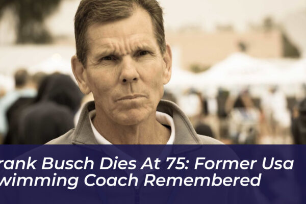 frank busch dies at 75 former usa swimming coach remembered QjUR