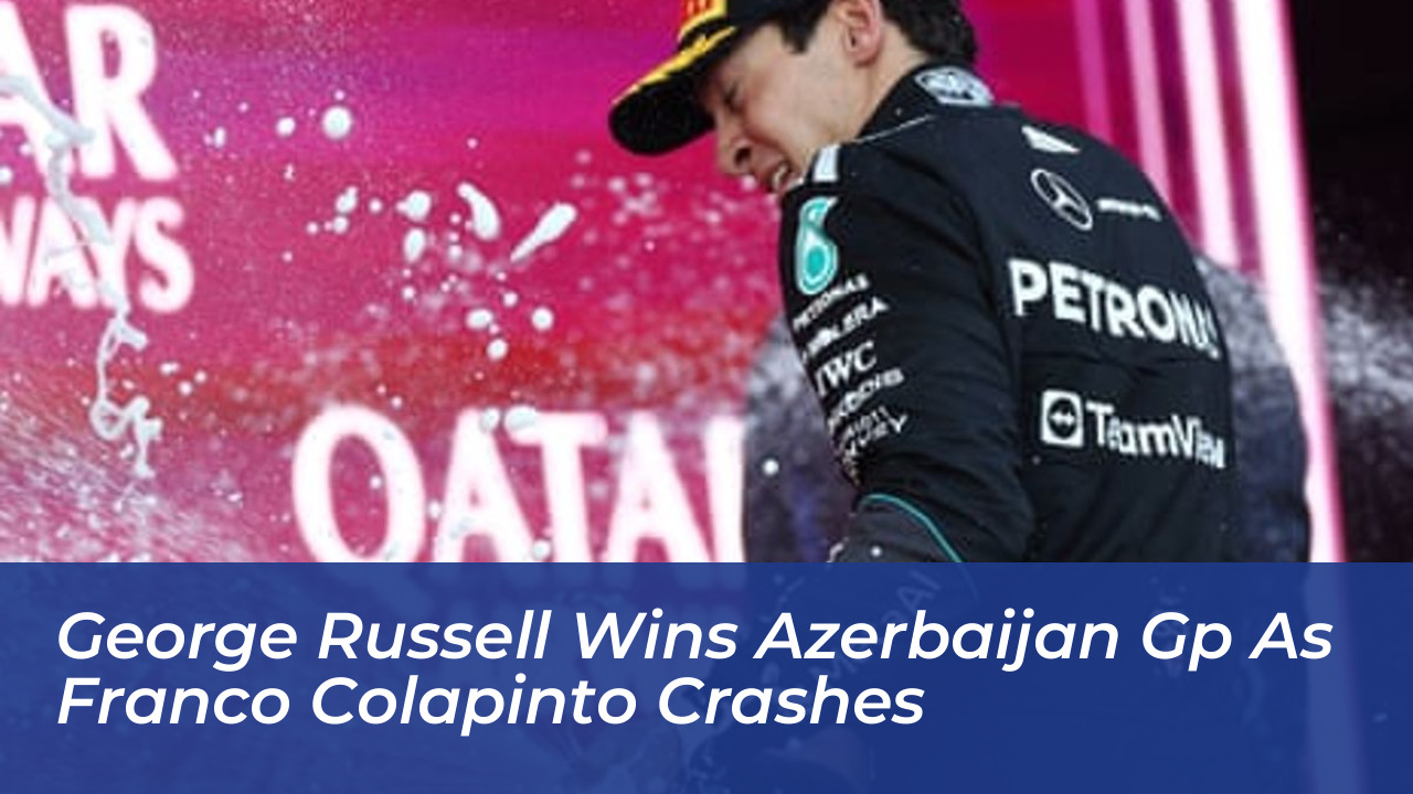 george russell wins azerbaijan gp as franco colapinto crashes NoSF