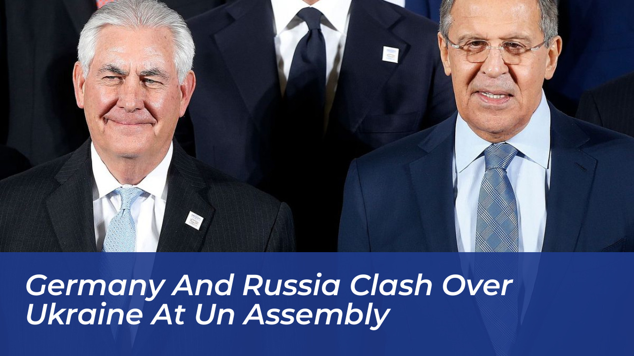 germany and russia clash over ukraine at un assembly WelF
