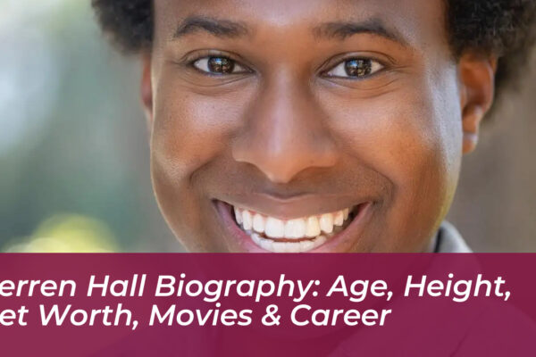 gerren hall biography age height net worth movies career Z6do