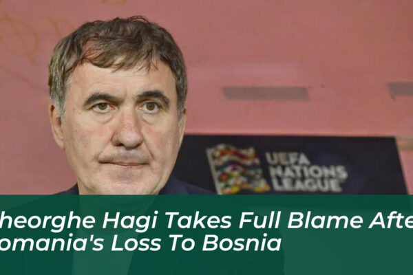 gheorghe hagi takes full blame after romanias loss to bosnia ijqd