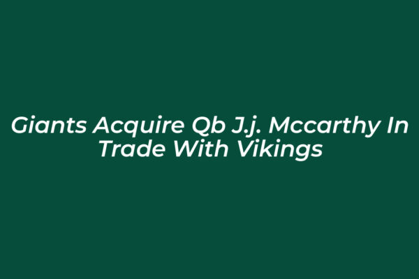 giants acquire qb j j mccarthy in trade with vikings kQ7M
