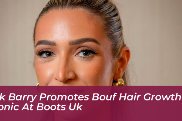 gk barry promotes bouf hair growth tonic at boots uk YQTZ