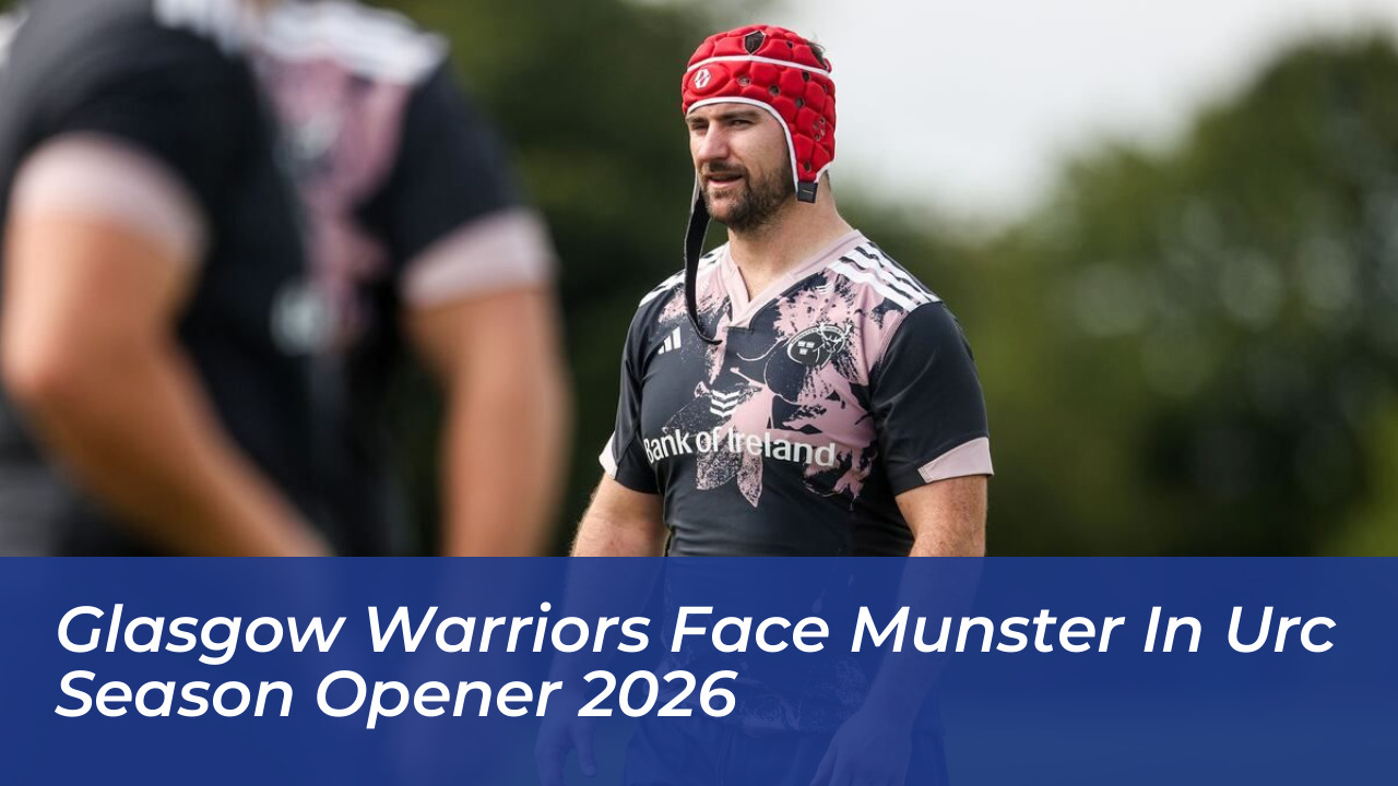 glasgow warriors face munster in urc season opener 2026 6cLQ