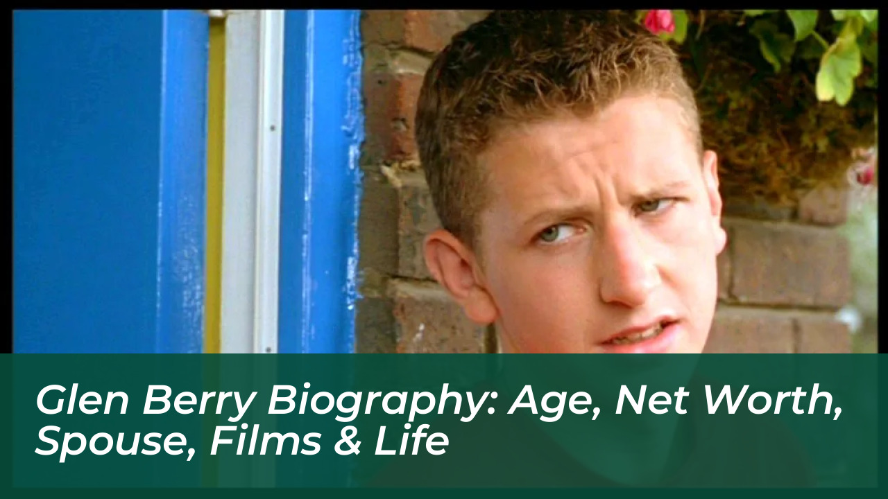 glen berry biography age net worth spouse films life Gbg3