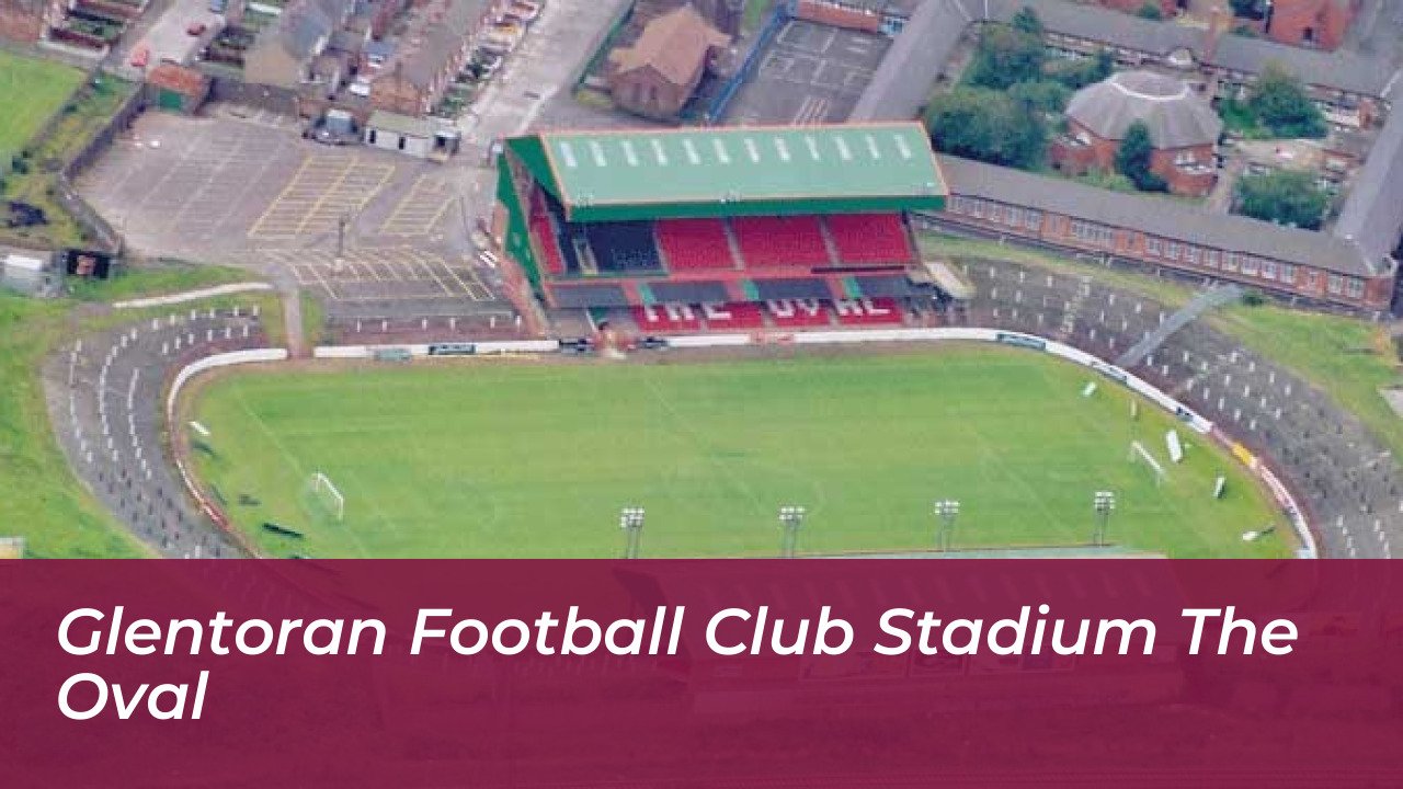 Glentoran Football Club Stadium The Oval
