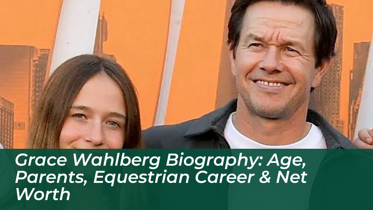 grace wahlberg biography age parents equestrian career net worth H6lN