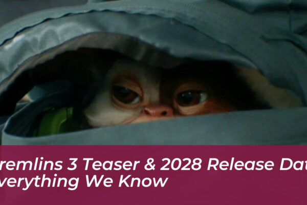 gremlins 3 teaser 2028 release date everything we know mycx