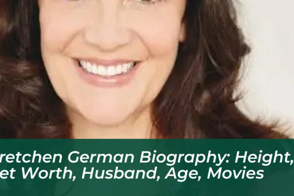 gretchen german biography height net worth husband age movies Ffhj