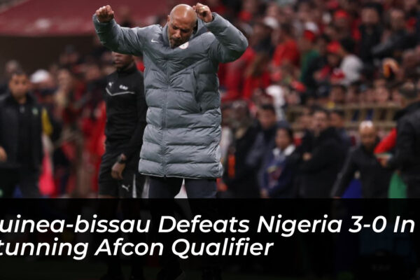 guinea bissau defeats nigeria 3 0 in stunning afcon qualifier 8ySG