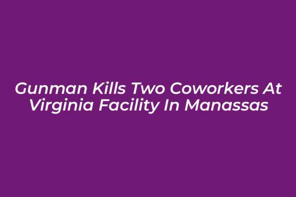 gunman kills two coworkers at virginia facility in manassas 2Anv