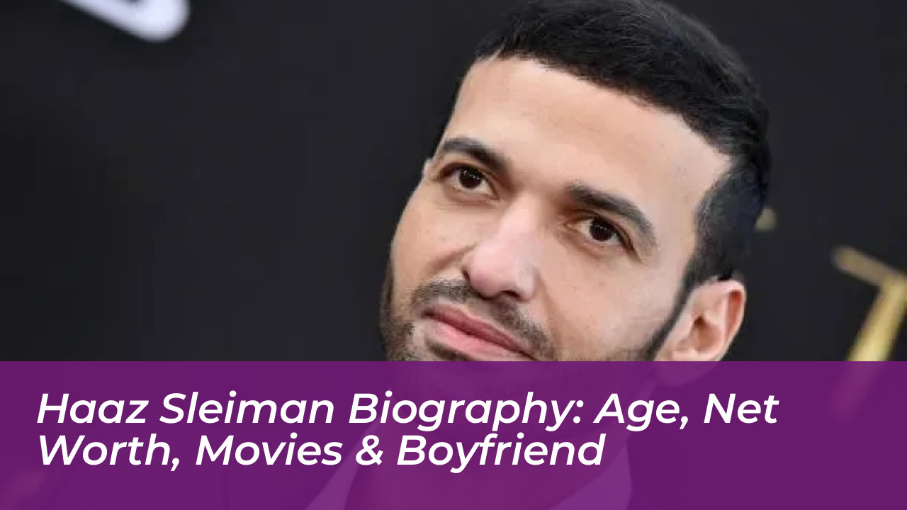 haaz sleiman biography age net worth movies boyfriend ibE5