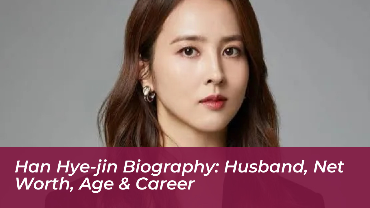 han hye jin biography husband net worth age career Sq5P