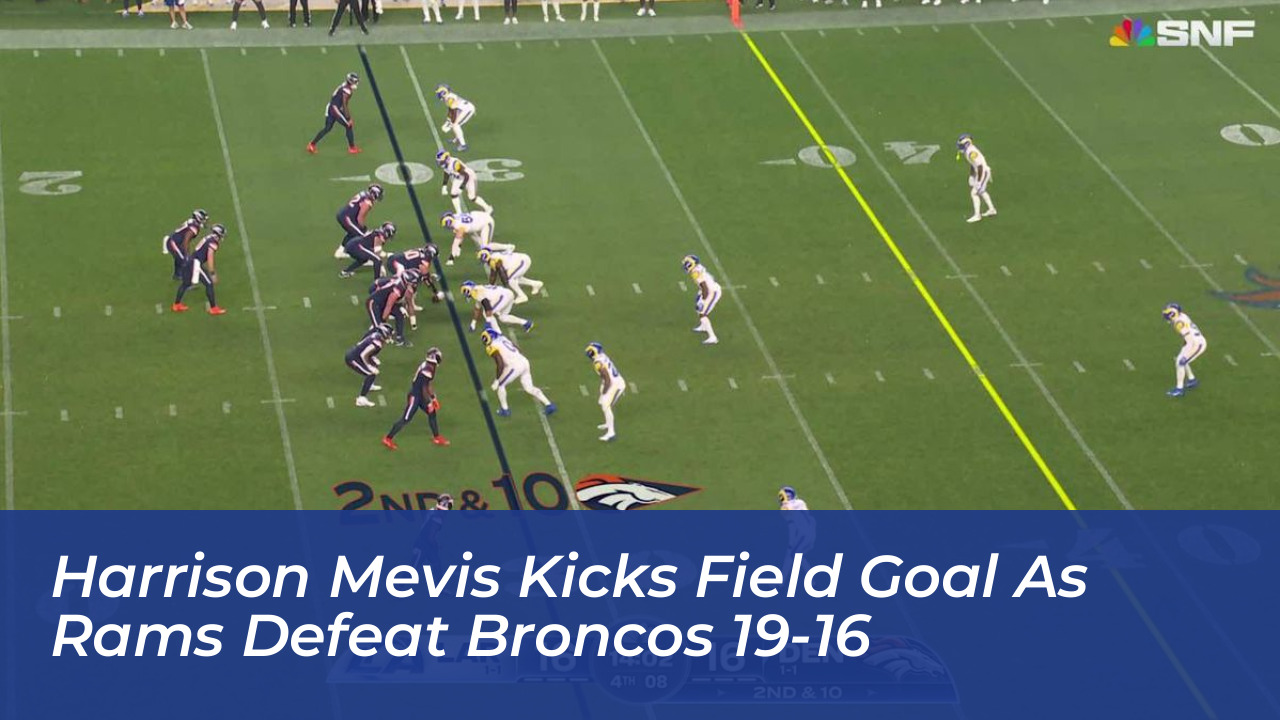 harrison mevis kicks field goal as rams defeat broncos 19 16 HX9G