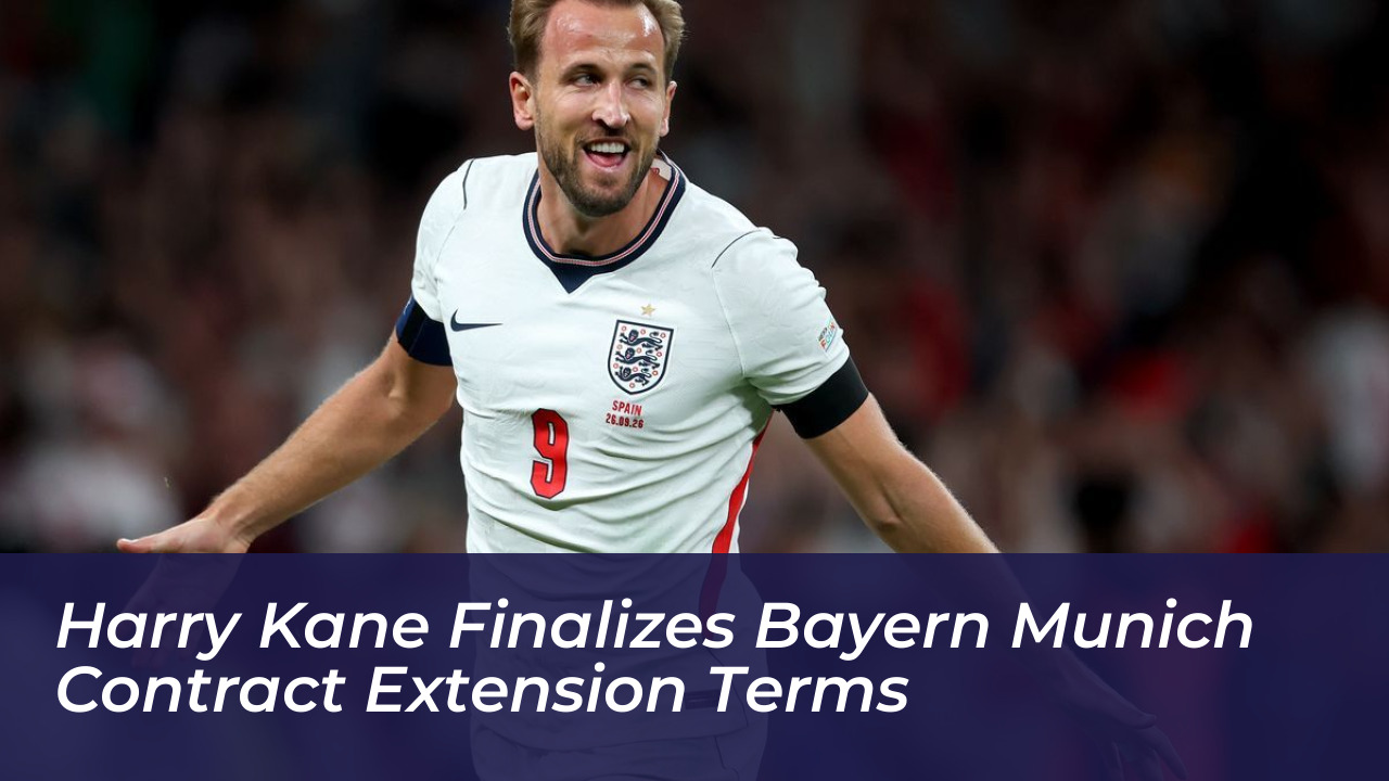 harry kane finalizes bayern munich contract extension terms AYYW