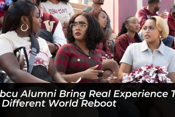 hbcu alumni bring real experience to a different world reboot ShqD