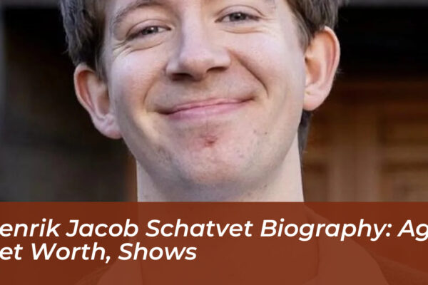 henrik jacob schatvet biography age net worth shows UeQA
