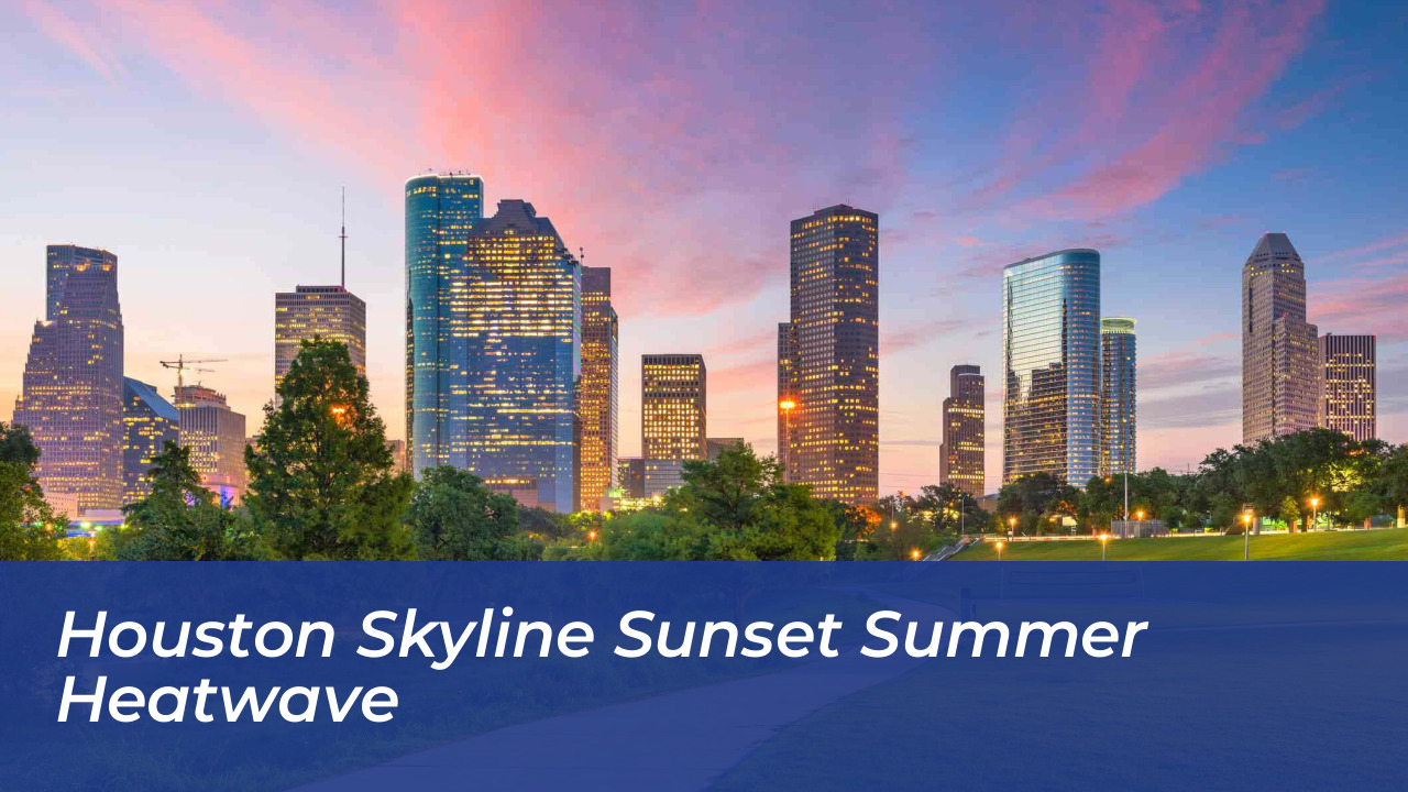 Houston Weather: Dry Front Brings Cooler Air After Heat 3 Houston Skyline Sunset Summer Heatwave