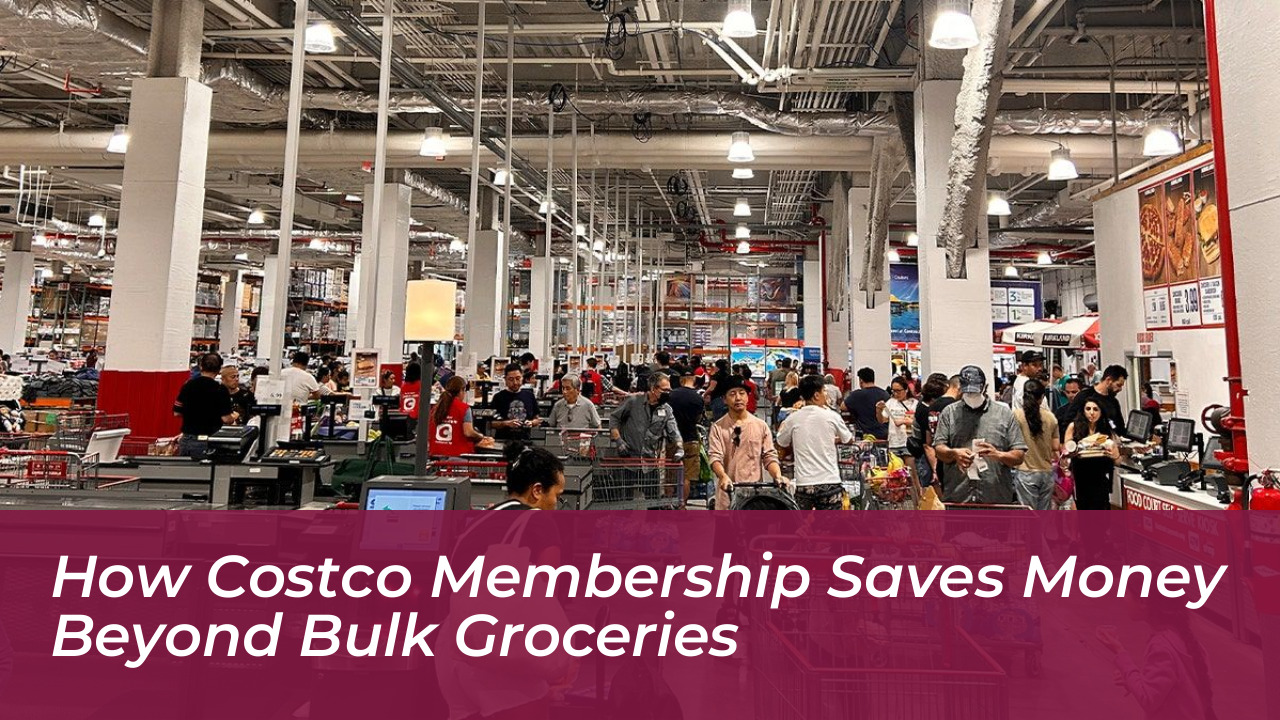 how costco membership saves money beyond bulk groceries rmrP