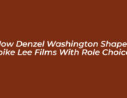 how denzel washington shaped spike lee films with role choices r0yD