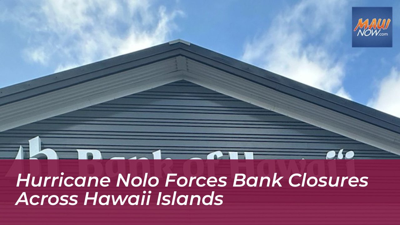 hurricane nolo forces bank closures across hawaii islands zqcT