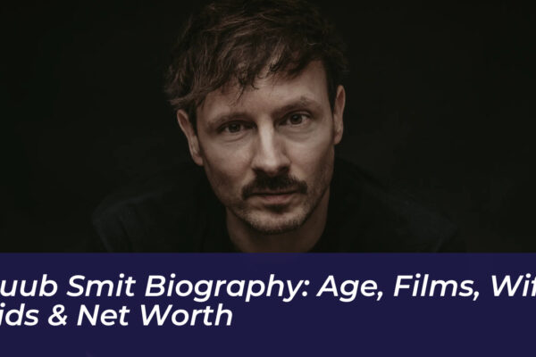 huub smit biography age films wife kids net worth yJaE