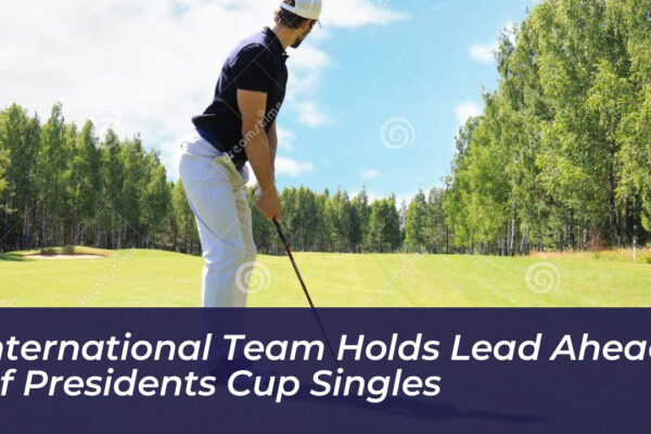 international team holds lead ahead of presidents cup singles rJ6D