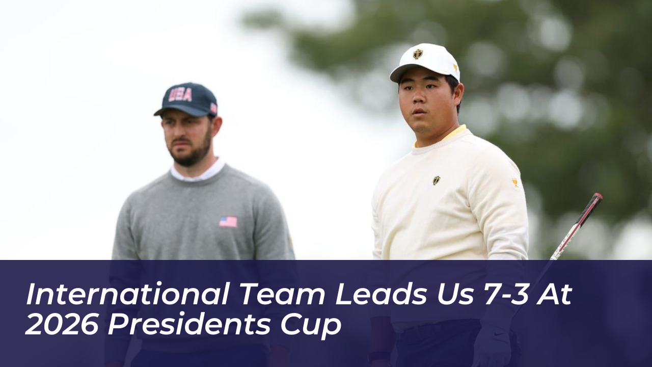 international team leads us 7 3 at 2026 presidents cup hUqL