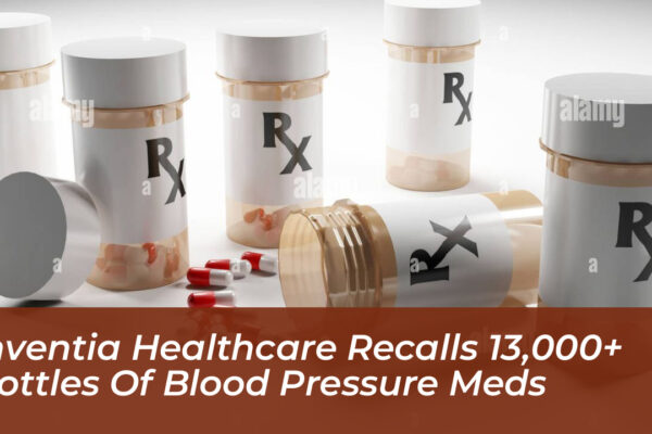 inventia healthcare recalls 13000 bottles of blood pressure meds po7l