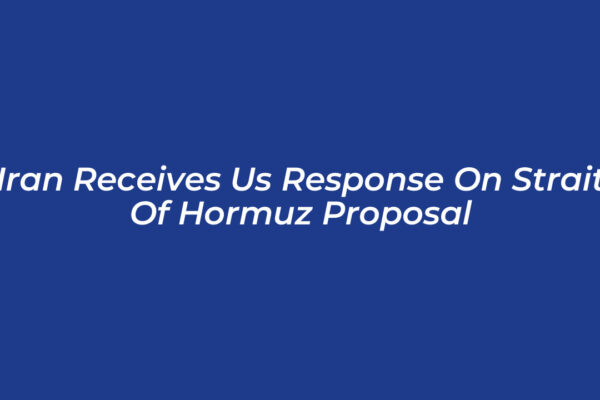 iran receives us response on strait of hormuz proposal YRcD