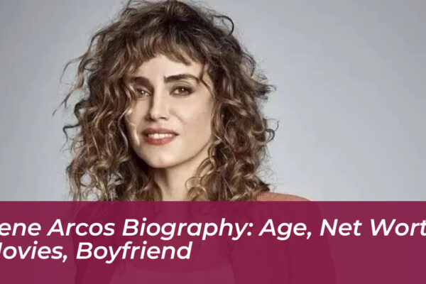 irene arcos biography age net worth movies boyfriend IPB8