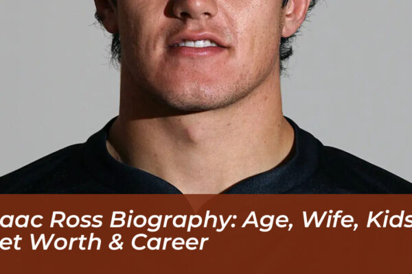 isaac ross biography age wife kids net worth career 9FeE