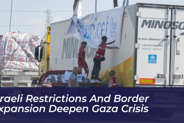 israeli restrictions and border expansion deepen gaza crisis JFXN