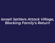 israeli settlers attack village blocking familys return LYSf