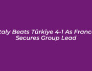 italy beats turkiye 4 1 as france secures group lead B40B
