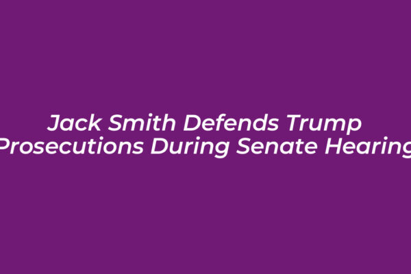 jack smith defends trump prosecutions during senate hearing mogU