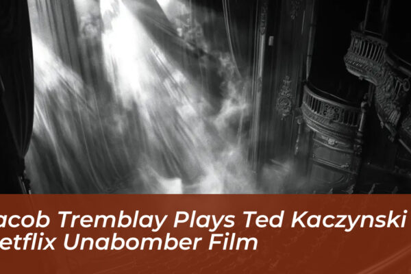 jacob tremblay plays ted kaczynski in netflix unabomber film dcnN