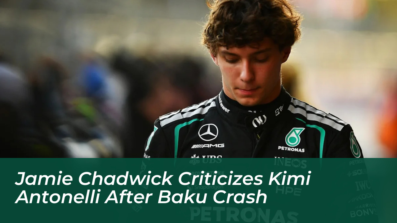 jamie chadwick criticizes kimi antonelli after baku crash QW39