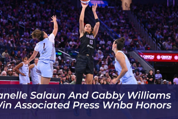 janelle salaun and gabby williams win associated press wnba honors QQNV