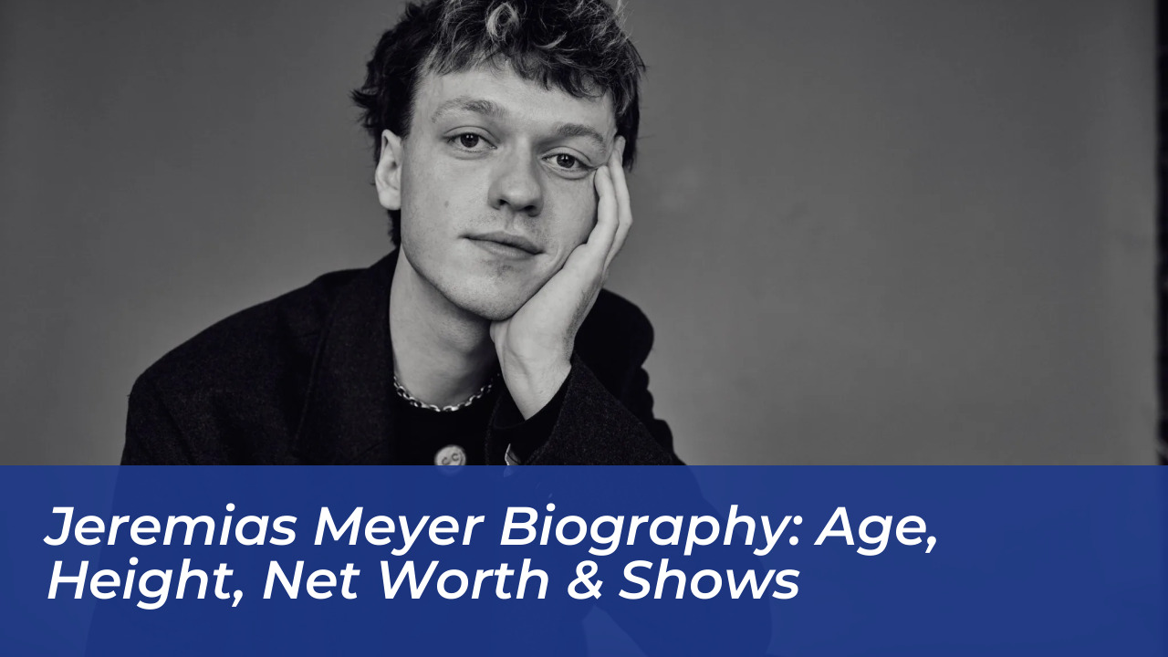 jeremias meyer biography age height net worth shows kXaU