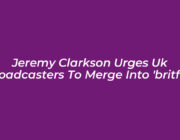 jeremy clarkson urges uk broadcasters to merge into britflix NuM9