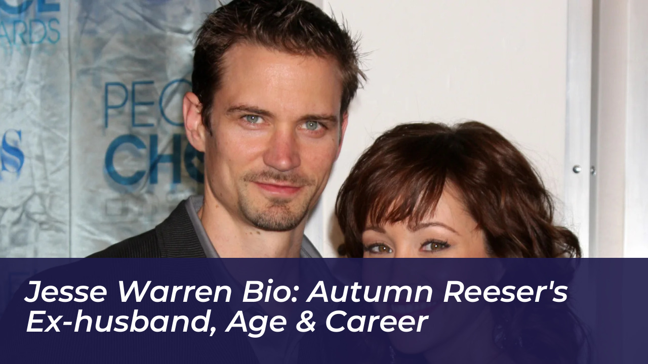 jesse warren bio autumn reesers ex husband age career ypzs