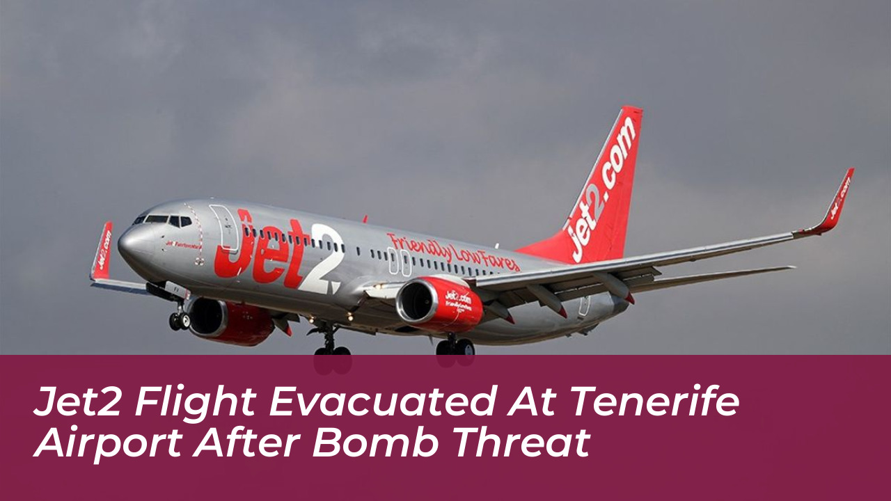 jet2 flight evacuated at tenerife airport after bomb threat ZgUo
