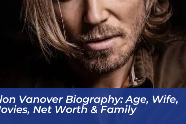 jilon vanover biography age wife movies net worth family iQuV