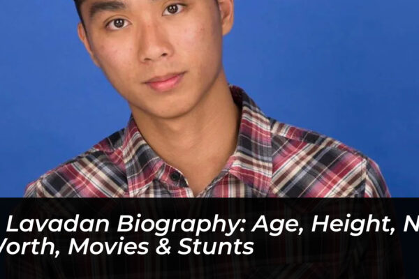 jj lavadan biography age height net worth movies stunts hyNA
