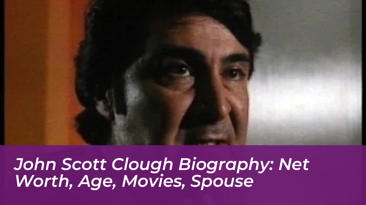 john scott clough biography net worth age movies spouse vaUG