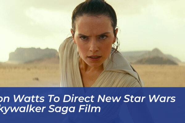 jon watts to direct new star wars skywalker saga film lIjg