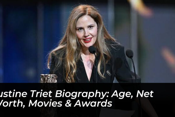 justine triet biography age net worth movies awards I2rr