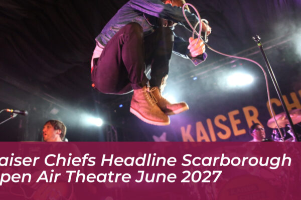 kaiser chiefs headline scarborough open air theatre june 2027 8UAr