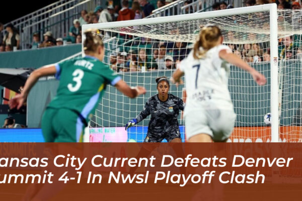 kansas city current defeats denver summit 4 1 in nwsl playoff clash Pj2V